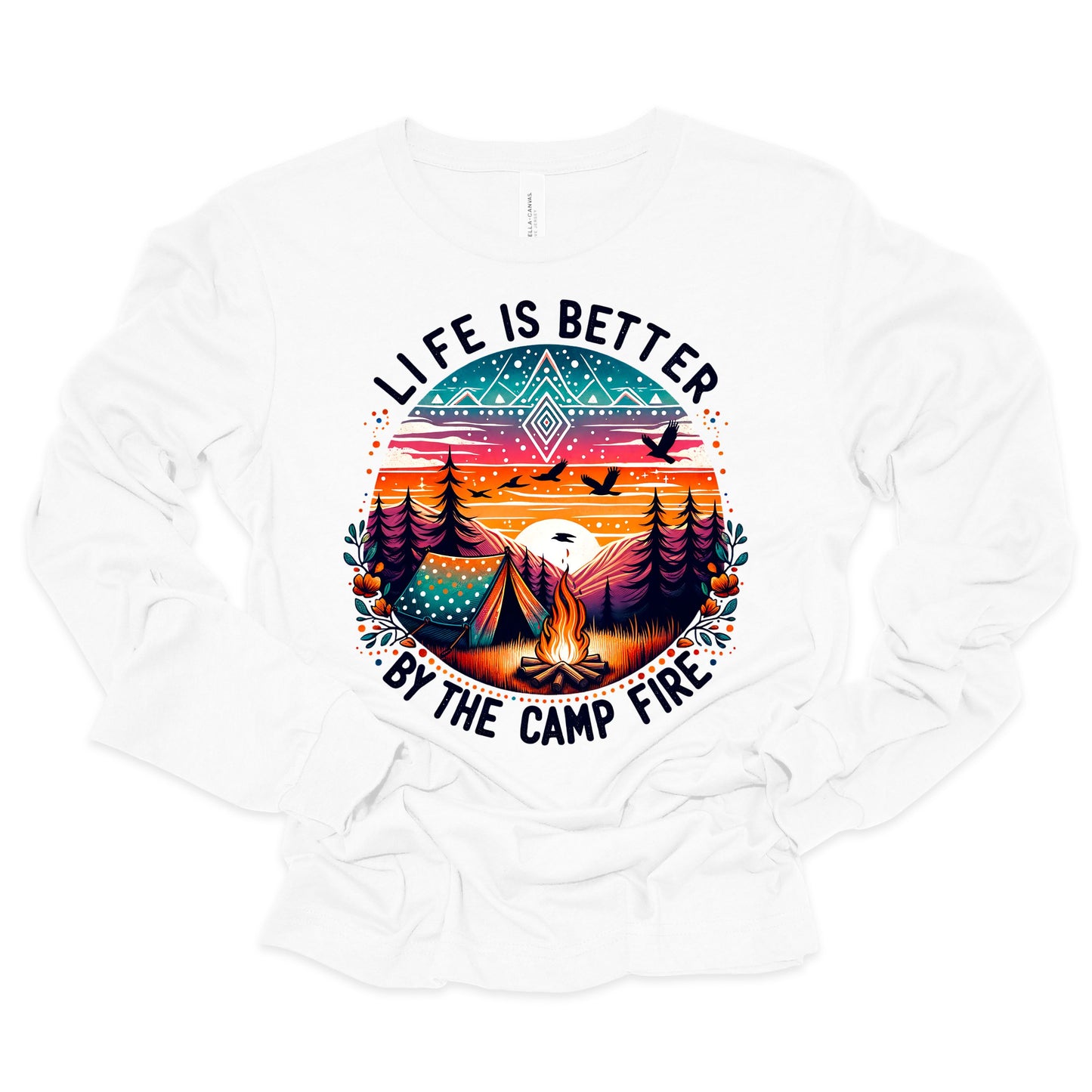 Life is Better by the Campfire Long Sleeve Tee
