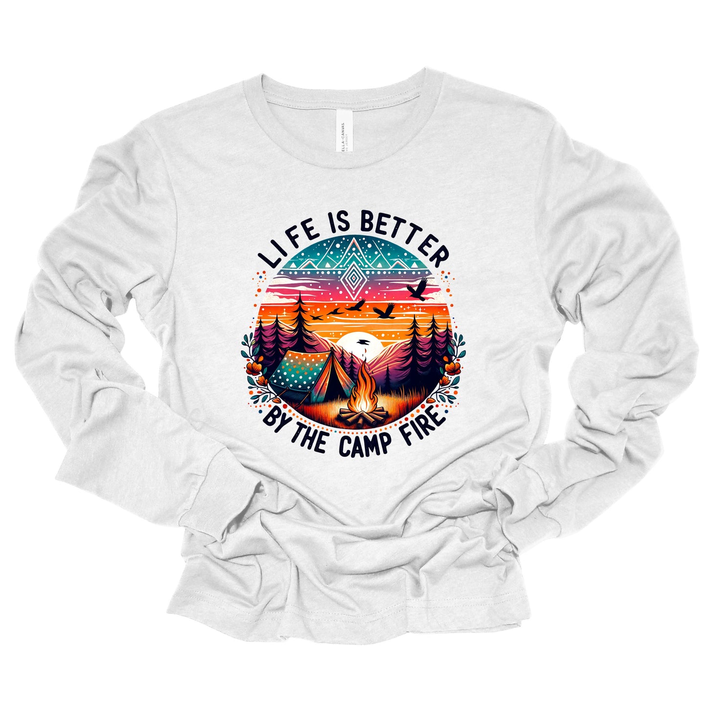 Life is Better by the Campfire Long Sleeve Tee