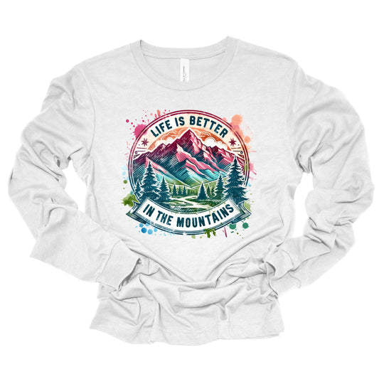 Life is Better in the Mountains Long Sleeve Tee