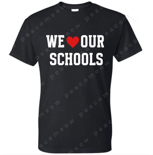 WE ❤️ OUR SCHOOLS